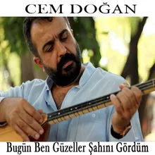 Bugün Ben Güzeller Şahını Gördüm