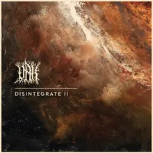Disintegrate I