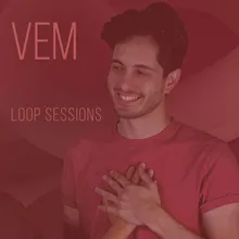 Vem-Loop Session Ao Vivo