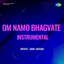 Om Namo Bhagvate