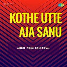 Kothe Utte Aja Sanu