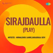 Sirajdaulla (Play) - Part - 1