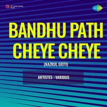 Bandhu Path Cheye Cheye