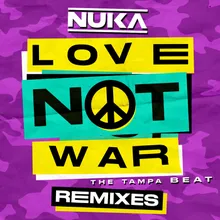 Love Not War (The Tampa Beat) (Show N Prove Remix)