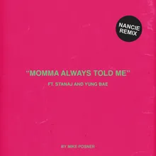 Momma Always Told Me (Nancie Remix)