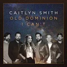 I Can't (feat. Old Dominion) (Acoustic)