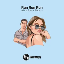 Run Run Run Alex Ross Remix Instrumental