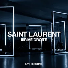 Noise (Saint Laurent Rive Droite Live Sessions)