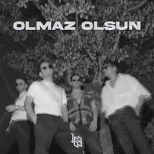 OLMAZ OLSUN