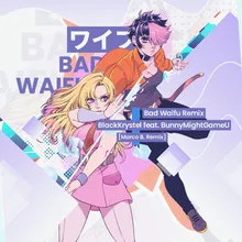 Waifu / Wifey Marco B. & BunnyMightGameU Bad Waifu Remix