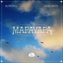 MAPAYAPA Feat. Hazel Faith