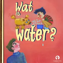 Wat is water? (Luisterverhalen) Efteling