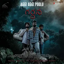 Aggi Aggi Poolu (From "Gardhana")