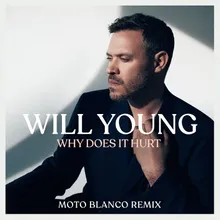 Why Does It Hurt (Moto Blanco Radio Edit)