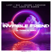 Invisible Friend Da Tweekaz Remix