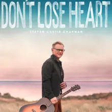 Don't Lose Heart