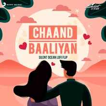 Chaand Baaliyan Lofi Flip