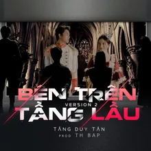 Bên Trên Tầng Lầu - House Remix