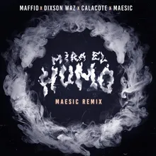 Mira el Humo (Maesic House Remix)