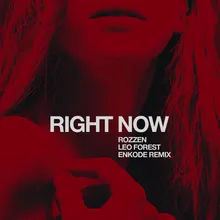 Right Now (Enkode Remix) (Extended)