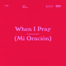 When I Pray (Mi Oración)