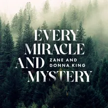 Every Miracle and Mystery