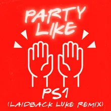 Party Like (Laidback Luke Remix)