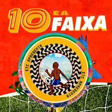 10 e a Faixa