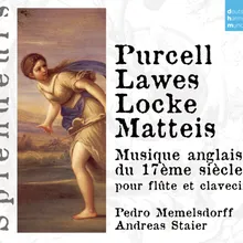 Passages in Imitation of the Trumpet, Ayres and Pieces IV / 5 marches and tunes from John Playford's new tunes / After Nicola Matteis: Chaconne, Plaint, Ecchi