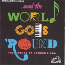 The World Goes 'Round (Reprise) / We Can Make It / Maybe This Time