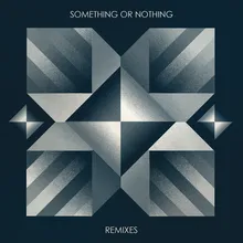 Something Or Nothing (Bobby Revolver Remix)