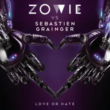Love Or Hate Zowie Vs. Sebastien Grainger
