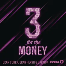 3 for the Money (Original Mix)