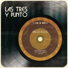 Disco Rock, Parte 1