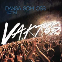 Dansa som oss (Kötta) (Extended Version)