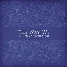 The Way We