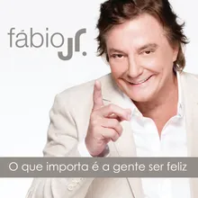 O Que Importa é a Gente Ser Feliz