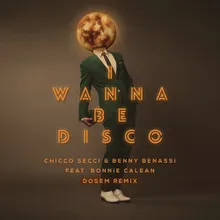 I Wanna Be Disco (Dosem Remix)