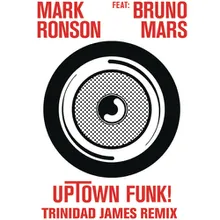 Uptown Funk Trinidad James Remix