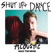 Shut up and Dance