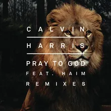 Pray to God (Calvin Harris vs Mike Pickering Hacienda Extended Remix)