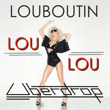 Lou-Lou Louboutin (Radio Edit)