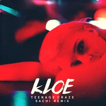 Teenage Craze (SACHI Remix)