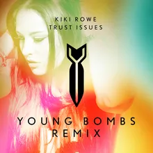 Trust Issues Young Bombs Remix