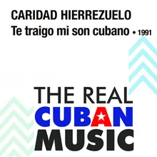 Te Traigo Mi Son Cubano (Remasterizado)