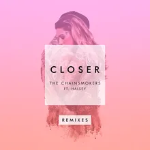 Closer (ARMNHMR Remix)