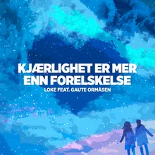 Kjærlighet er mer enn forelskelse