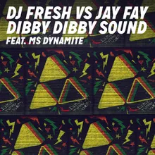 Dibby Dibby Sound (DJ Fresh vs. Jay Fay) (Extended)