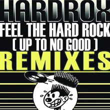 Feel the Hard Rock (Up to No Good)-Laidback Luke Remix