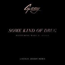 Some Kind Of Drug (Lincoln Jesser Remix)